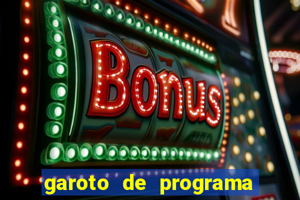 garoto de programa da zona leste